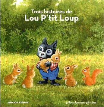 Couverture du livre « 3 histoires de Lou p'tit Loup ; coffret » de Antoon Krings aux éditions Gallimard-jeunesse