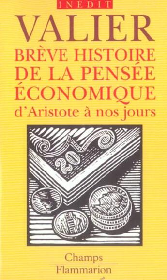 Couverture du livre « Breve histoire de la pensee economique d'aristote a nos jours » de Jacques Valier aux éditions Flammarion