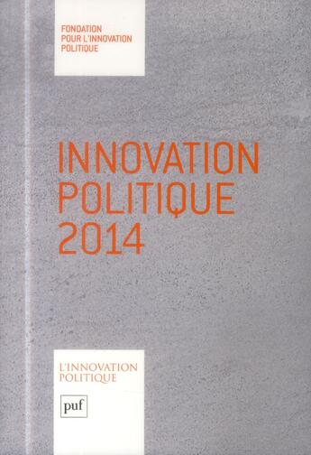 Couverture du livre « Innovation politique 2014 » de Dominique Reynie aux éditions Puf