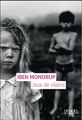 Couverture du livre « Jeux de vilains » de Iben Mondrup aux éditions Denoel