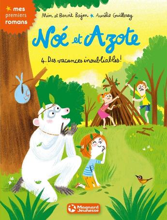 Couverture du livre « Noé et Azote Tome 4 : des vacances inoubliables ! » de Aurelie Guillerey et Mim et Benoit Bajon aux éditions Magnard