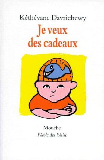 Couverture du livre « Je veux des cadeaux » de Kethevane Davrichewy aux éditions Ecole Des Loisirs