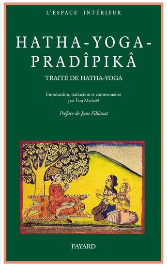 Couverture du livre « Hatha-Yoga-Pradîpikã : Traité sanskrit de Hatha-Yoga » de Yogi Svatmarama aux éditions Fayard