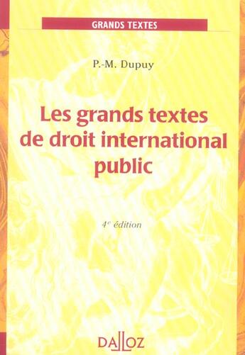 Couverture du livre « Les Grands Textes De Droit International Public » de Pierre-Marie Dupuy aux éditions Dalloz