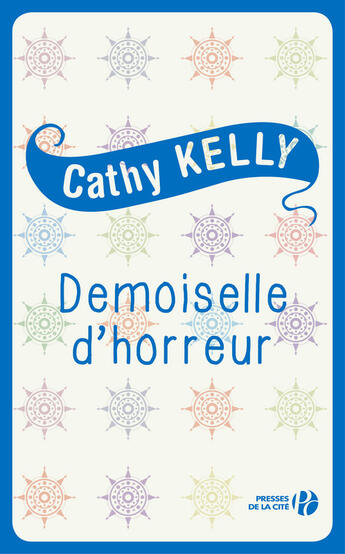 Couverture du livre « Demoiselle d'horreur » de Cathy Kelly aux éditions Presses De La Cite