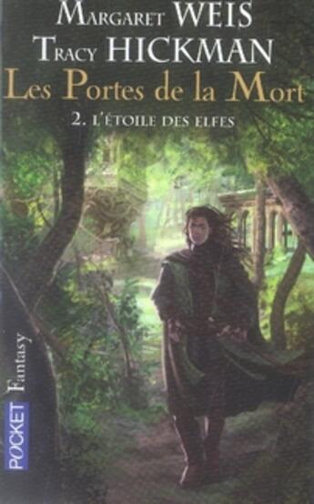 Couverture du livre « Les portes de la mort Tome 2 : l'étoile des elfes » de Margaret Weis et Tracy Hickman aux éditions Pocket