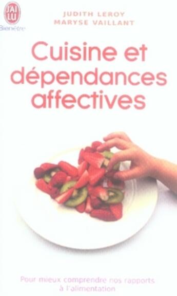 Couverture du livre « Cuisine et dépendances affectives » de Vaillant / Leroy Mar aux éditions J'ai Lu