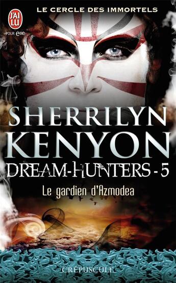 Couverture du livre « Dream-hunters Tome 5 ; le gardien d'Azmodea » de Sherrilyn Kenyon aux éditions J'ai Lu