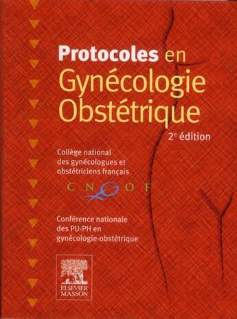 Couverture du livre « Protocoles en gynécologie-obstétrique (2e édition) » de  aux éditions Elsevier-masson