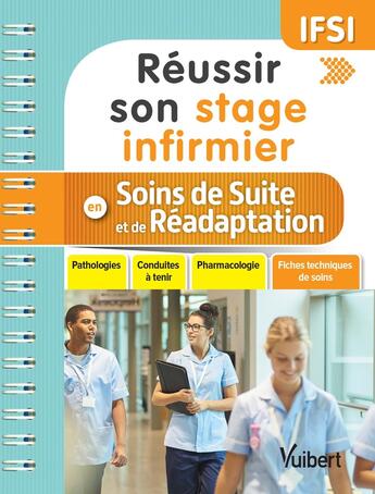 Couverture du livre « Réussir son stage infirmier en soins de suite et de réadaptation » de Ghislain Morange et Latifa Belmir Cheikhaoui aux éditions Vuibert