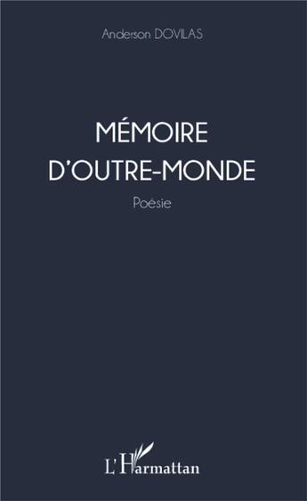 Couverture du livre « Memoire d'outre monde poesie » de Anderson Dovilas aux éditions L'harmattan