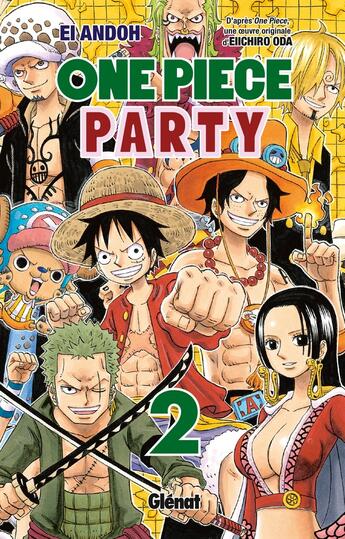 Couverture du livre « One Piece - party Tome 2 » de Eiichiro Oda et Ei Andoh aux éditions Glenat