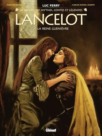 Couverture du livre « Lancelot Tome 3 : La Reine Guenièvre » de Luc Ferry et Clotilde Bruneau et Carlos Rafael Duarte aux éditions Glenat