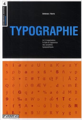 Couverture du livre « Typographie ; l'organisation, le style et l'apparence des caractères typographiques » de Ambrose/Harris aux éditions Pyramyd