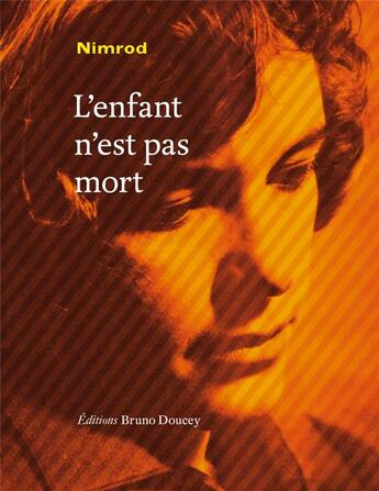 Couverture du livre « L'enfant n'est pas mort » de Nimrod aux éditions Bruno Doucey