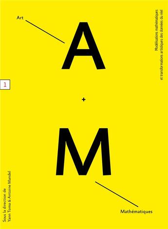 Couverture du livre « Art et mathématiques ; modélisations mathématiques et transformations artistiques des données du réel » de Yann Toma et Antoine Mandel aux éditions Jannink