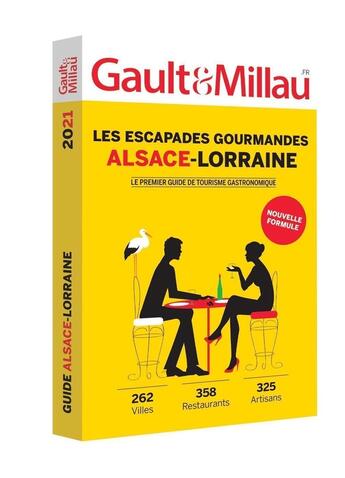 Couverture du livre « Les escapades gourmandes Alsace-Lorraine (édition 2021) » de Gaultetmillau aux éditions Gault&millau