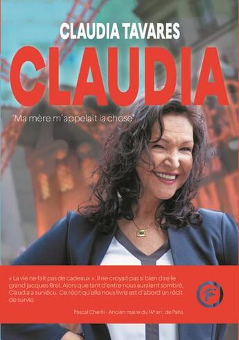 Couverture du livre « Claudia - ma mere m'appelait la chose » de Claudia Tavares aux éditions Faralonn