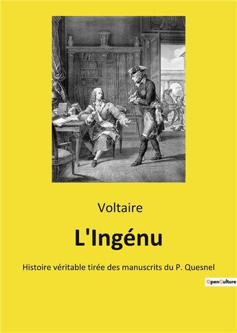 Couverture du livre « L'ingenu - histoire veritable tiree des manuscrits du p. quesnel » de Voltaire aux éditions Culturea