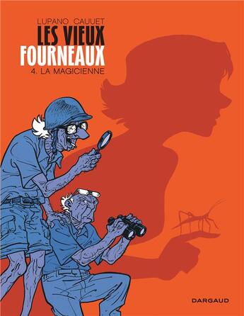 Couverture du livre « Les vieux fourneaux Tome 4 : la magicienne » de Wilfrid Lupano et Paul Cauuet aux éditions Dargaud