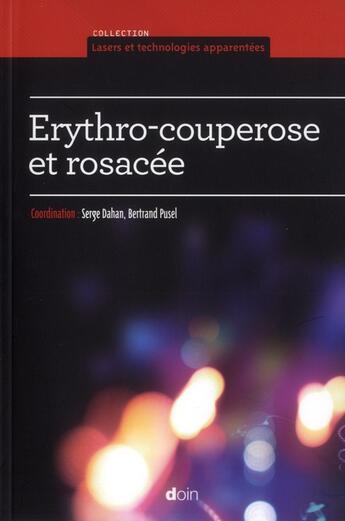 Couverture du livre « Erythro-couperose et rosacee » de Dahan/Pusel aux éditions Doin