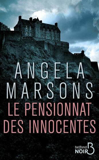 Couverture du livre « Le pensionnat des innocentes » de Angela Marsons aux éditions Belfond