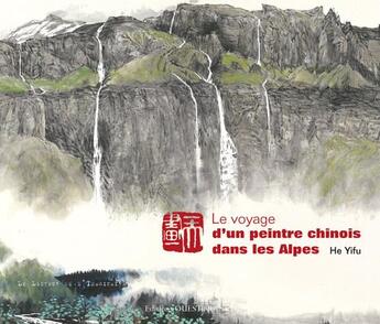 Couverture du livre « Voyage d'un peintre chinois dans les Alpes » de Frederic Wang et Yifu He aux éditions Ouest France