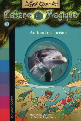 Couverture du livre « Les carnets de la cabane magique Tome 10 » de Eric Chevreau aux éditions Bayard Jeunesse