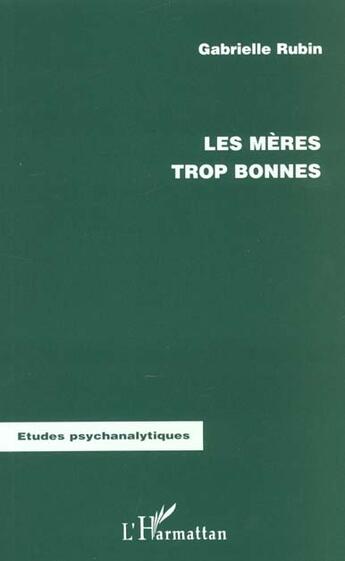 Couverture du livre « LES MÈRES TROP BONNES » de Gabrielle Rubin aux éditions L'harmattan