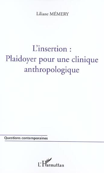 Couverture du livre « L'insertion plaidoyer pour une clinique anthropologique » de Liliane Memery aux éditions L'harmattan