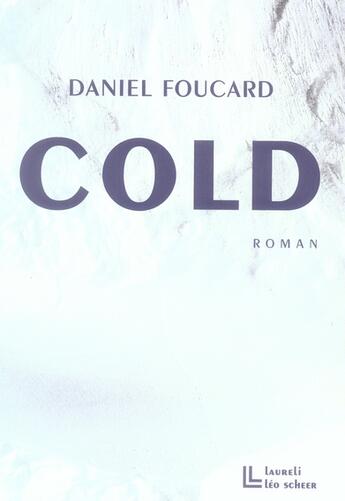 Couverture du livre « Cold » de Daniel Foucard aux éditions Leo Scheer