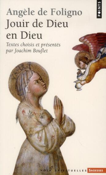 Couverture du livre « Jouir de Dieu en Dieu » de Angele De Foligno aux éditions Points