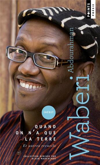 Couverture du livre « Quand on n'a que la terre et autres recueils » de Abdourahman A. Waberi aux éditions Points