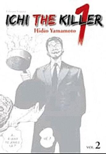 Couverture du livre « Ichi the killer Tome 2 » de Hideo Yamamoto aux éditions Tonkam