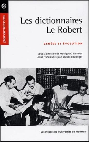 Couverture du livre « Les dictionnaires le robert - genese et evolution » de Boulanger/Cormier aux éditions Pu De Montreal