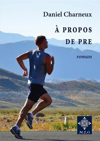 Couverture du livre « À propos de Pre » de Daniel Charneux aux éditions Meo