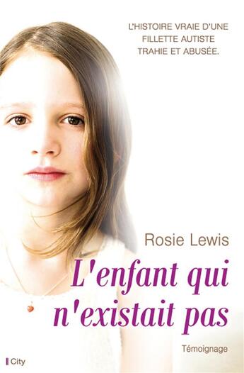 Couverture du livre « L'enfant qui n'existait pas » de Rose Lewis aux éditions City