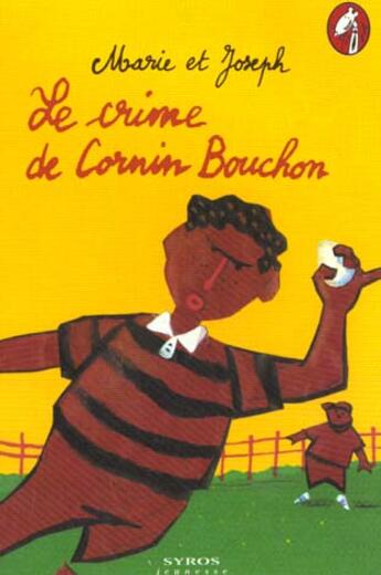 Couverture du livre « Le crime de cornin bouchon » de Louchard Antonin et Joseph Marie aux éditions Syros