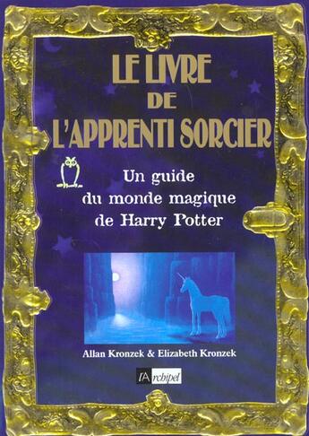 Couverture du livre « Le Livre De L'Apprenti Sorcier » de Allan Kronzek et Elisabeth Kronzek aux éditions Archipel