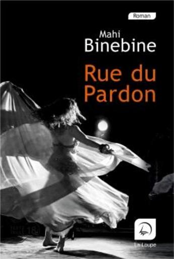 Couverture du livre « Rue du pardon » de Mahi Binedine aux éditions Editions De La Loupe