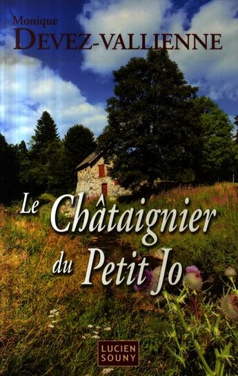 Couverture du livre « Le chataîgnier du petit Jo » de Monique Devez-Vallienne aux éditions Lucien Souny