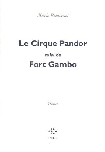 Couverture du livre « Le cirque Pandor ; Fort Gambo » de Marie Redonnet aux éditions P.o.l