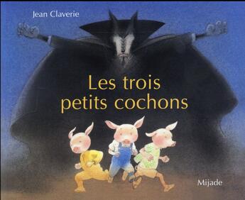 Couverture du livre « Trois petits cochons » de Jean Claverie aux éditions Mijade