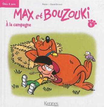 Couverture du livre « Max et Bouzouki mini Tome 4 : à la campagne » de Falzar et David Evrard aux éditions Kennes Editions