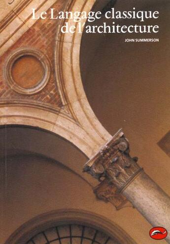 Couverture du livre « Le langage classique de l'architecture » de John Summerson aux éditions Thames And Hudson