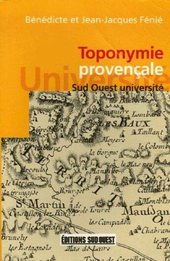 Couverture du livre « Toponymie provencale » de Benedicte Fenie aux éditions Sud Ouest Editions