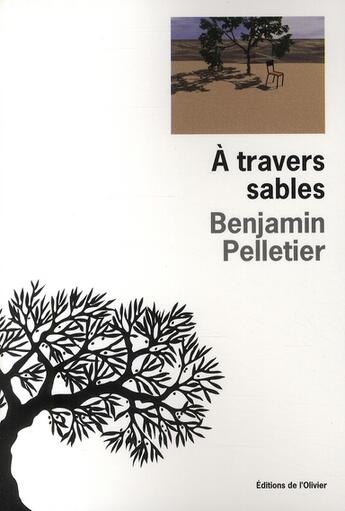 Couverture du livre « À travers sables » de Benjamin Pelletier aux éditions Editions De L'olivier