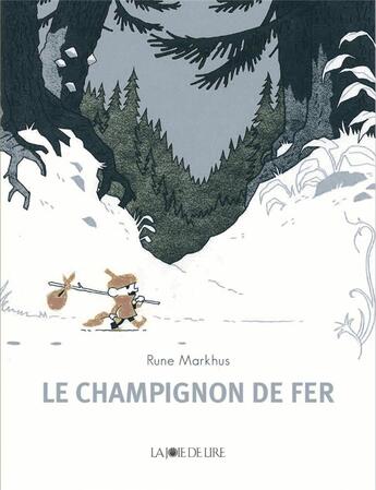 Couverture du livre « Le champignon de fer » de Markhus Rune aux éditions La Joie De Lire