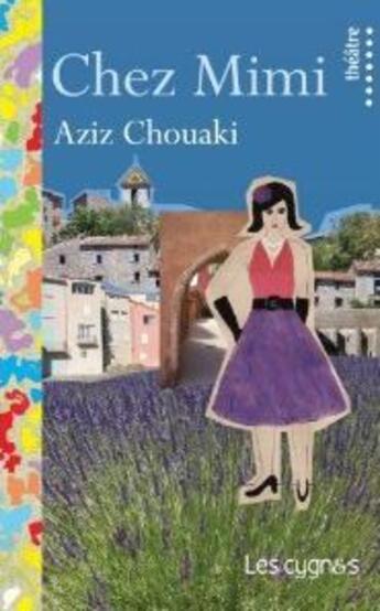 Couverture du livre « Chez Mimi » de Aziz Chouaki aux éditions Les Cygnes