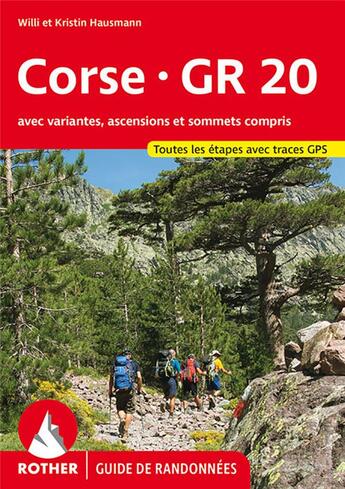 Couverture du livre « Corse - GR20 » de Willi Hausmann et Kristin Hausmann aux éditions Rother